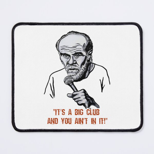 Item preview, George Carlin - It's a big club designed and sold by smadge.