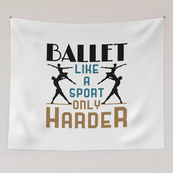 Item preview, Ballet Like a Sport Only Harder designed and sold by jaygo.