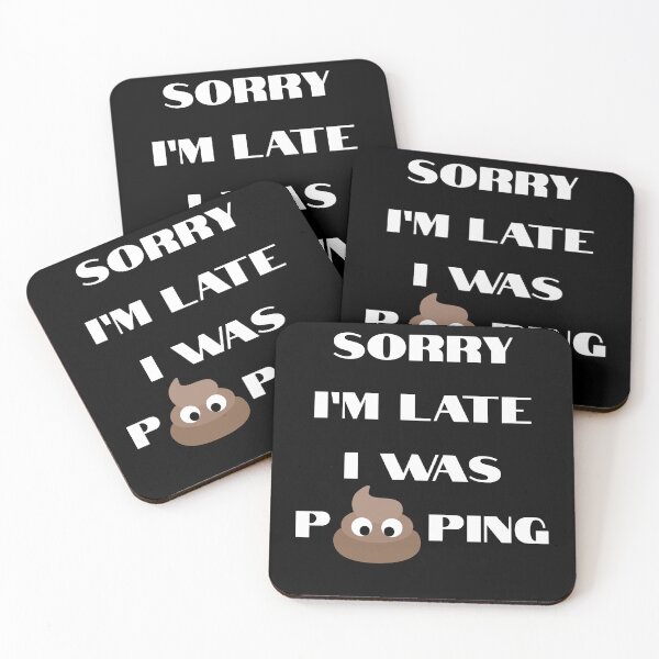 Item preview, Sorry I'm Late I was Pooping - Sarcastic  T-Shirt designed and sold by SunflakeStudio.