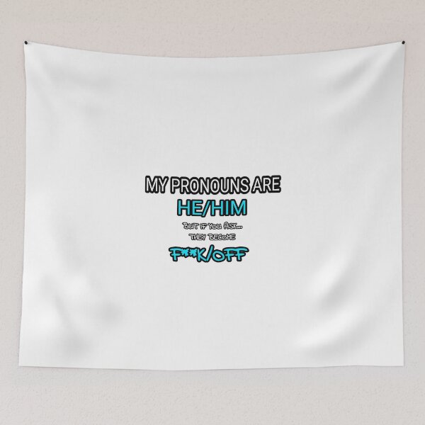 Item preview, My Pronouns He / Him / F**k / Off Joke Design  designed and sold by Quality-Custom-Designs.
