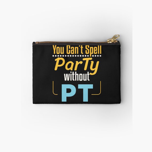 Item preview, You Can't Spell Party Without PT Funny Physical Therapy  designed and sold by jaygo.