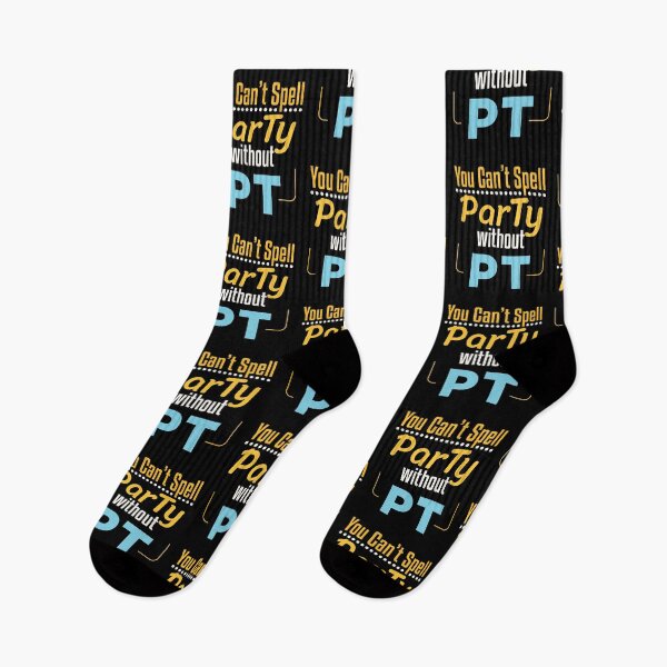 Item preview, You Can't Spell Party Without PT Funny Physical Therapy  designed and sold by jaygo.