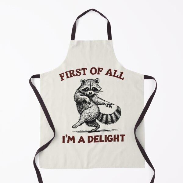 Item preview, First of All I'm A Delight Funny Saying Sarcastic Raccoon designed and sold by gear-posters.