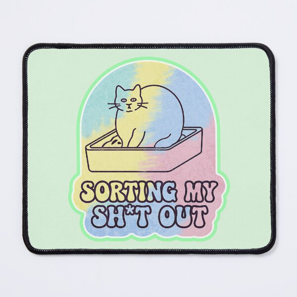 Item preview, Sorting my Sh*t Out Funny Cat designed and sold by SarcasticNebula.