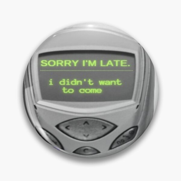 Item preview, Copy of sorry i'm late. i didn't want to come designed and sold by Yagami1.