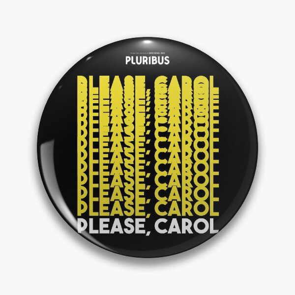 Item preview, PLURIBUS: PLEASE, CAROL designed and sold by FunGangStore.