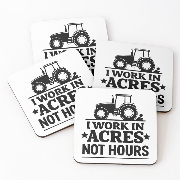Item preview, I Work In Acres Not Hours designed and sold by CloudyPress.