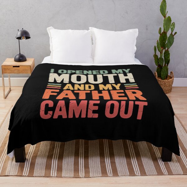 Item preview, I Opened My Mouth and My Father Came Out designed and sold by ShelFisher.