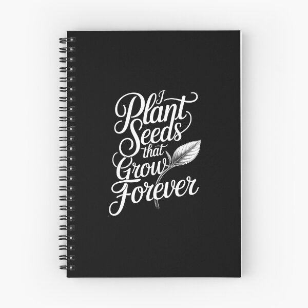 Item preview, I Plant Seeds That Grow Forever Statement Motivation Teacher designed and sold by ShelFisher.