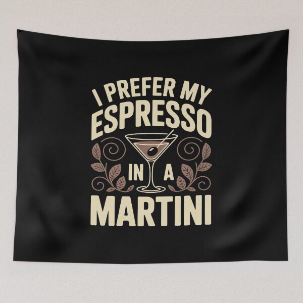 Item preview, I Prefer My Espresso in A Martini Cocktail Caffeine designed and sold by ShelFisher.