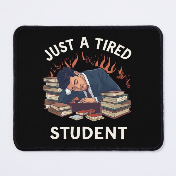 Item preview, Just a Tired Student Burnout designed and sold by RED-MOUSE.
