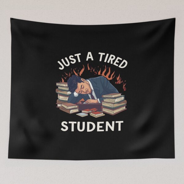 Item preview, Just a Tired Student Burnout designed and sold by RED-MOUSE.