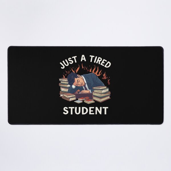 Item preview, Just a Tired Student Burnout designed and sold by RED-MOUSE.