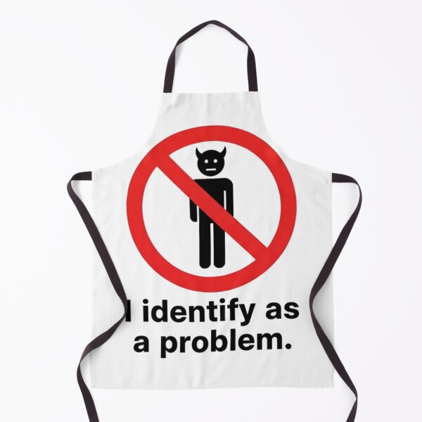Item preview, "I Identify As A Problem" designed and sold by King Arthur's Hall.