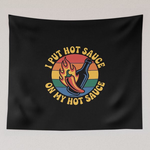 Item preview, I Put Hot Sauce On My Hot Sauce designed and sold by ShelFisher.