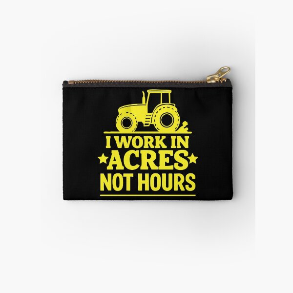 Item preview, I Work In Acres Not Hours designed and sold by CloudyPress.