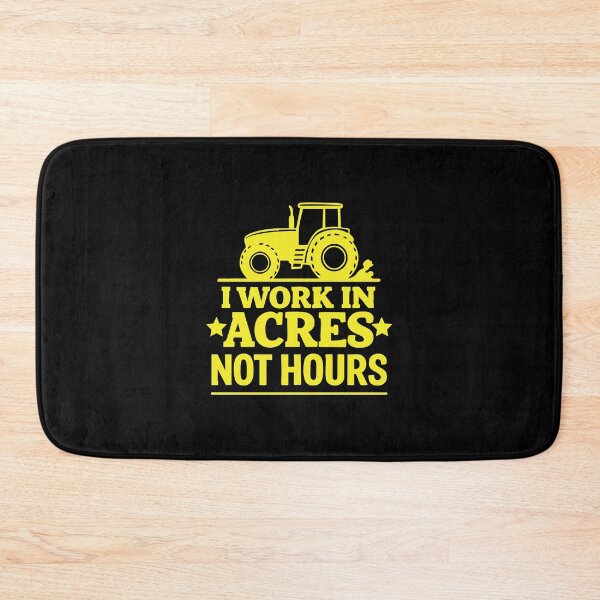Item preview, I Work In Acres Not Hours designed and sold by CloudyPress.