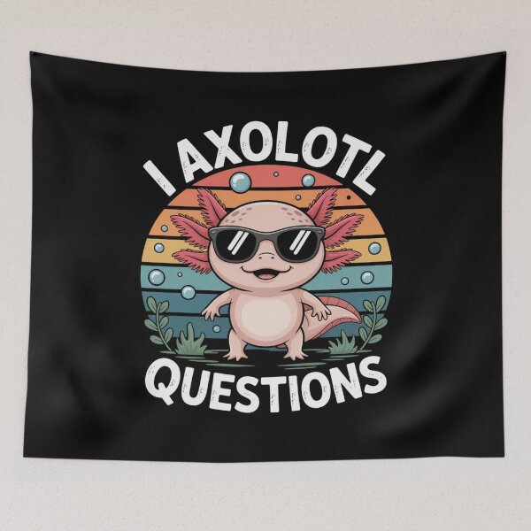 Item preview, I Axolotl Questions Animal Humor designed and sold by Gogetgiggles.