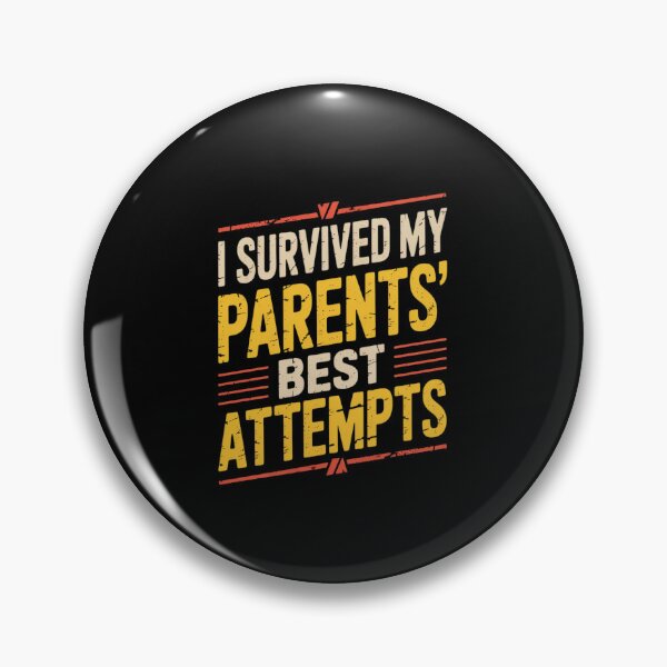 Item preview, I Survived My Parents' Best Attempts designed and sold by Sandrhaus.