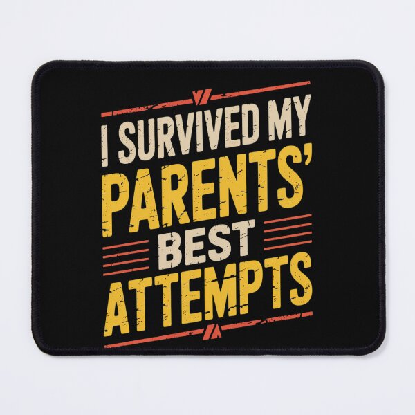 Item preview, I Survived My Parents' Best Attempts designed and sold by Sandrhaus.