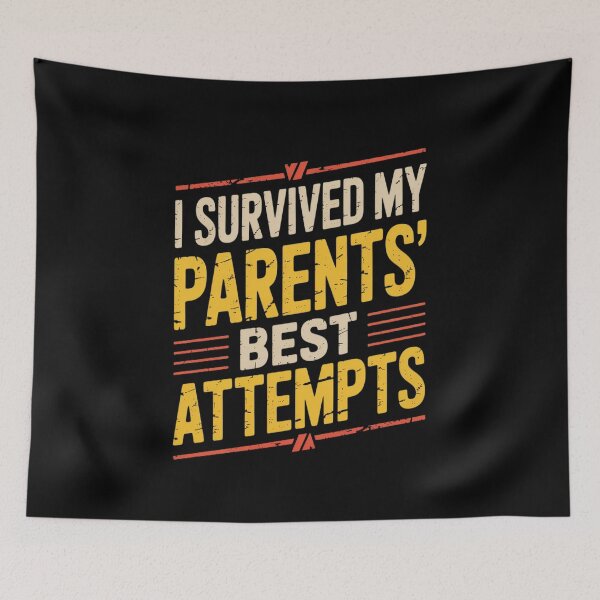 Item preview, I Survived My Parents' Best Attempts designed and sold by Sandrhaus.