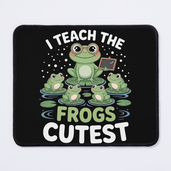 Item preview, I Teach The Cutest Frogs in The Pond designed and sold by Sandrhaus.