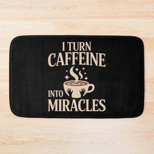 Item preview, I Turn Caffeine Into Miracles Coffe designed and sold by Sandrhaus.
