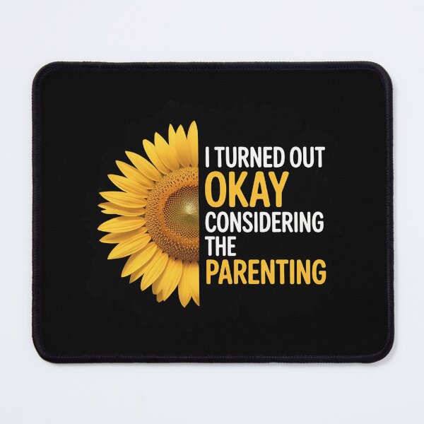 Item preview, I Turned Out Okay Considering The Parenting designed and sold by Sandrhaus.
