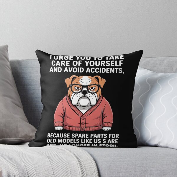 Item preview, I Urge You to Take Care of Yourself Avoid Accidents Bulldog designed and sold by Sandrhaus.