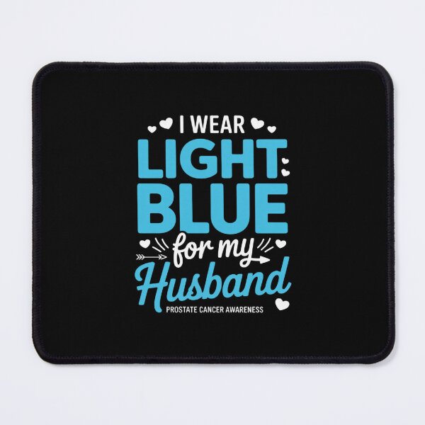 Item preview, I Wear Light Blue for My Husband Prostate Cancer Awareness designed and sold by ryukaizox1.