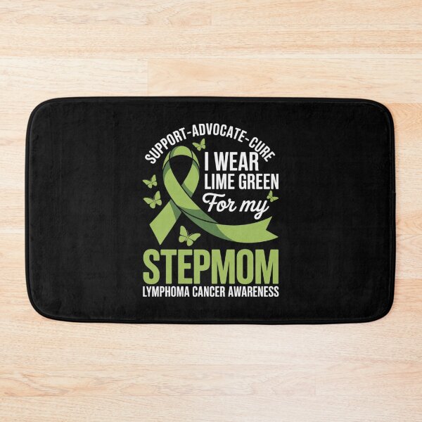 Item preview, I Wear Lime Green for Stepmom Lymphoma Cancer Awareness designed and sold by ryukaizox1.