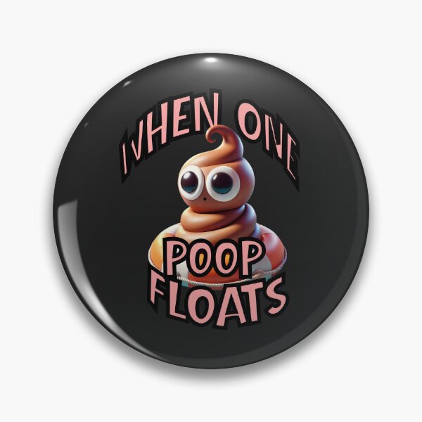 Item preview, When One Poop Floats - Character Badge designed and sold by Bubblebum-Books.