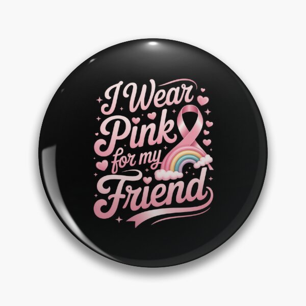 Item preview, I Wear Pink for My Friend Breast Cancer Awareness designed and sold by ryukaizox1.
