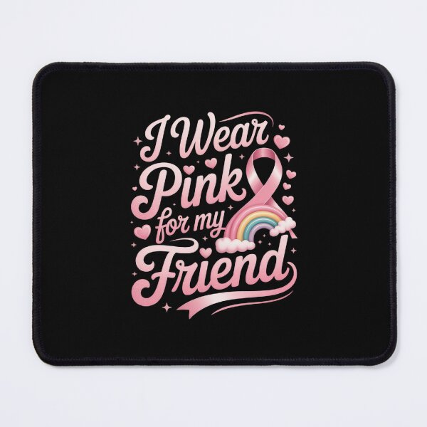Item preview, I Wear Pink for My Friend Breast Cancer Awareness designed and sold by ryukaizox1.