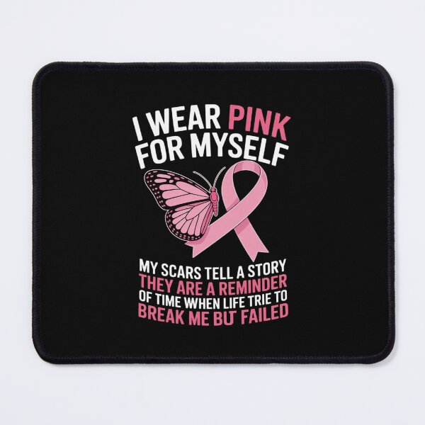 Item preview, I Wear Pink for Myself My Scars But Failed Breast Cancer designed and sold by ryukaizox1.