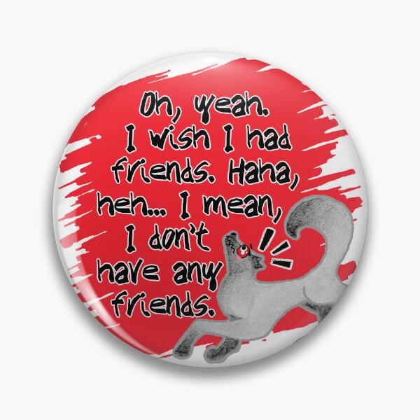 Item preview, Awkward Loona - I wish I had friends - White designed and sold by EvergreenRevolt.