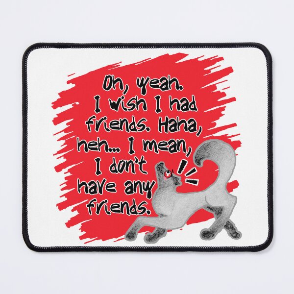 Item preview, Awkward Loona - I wish I had friends - White designed and sold by EvergreenRevolt.