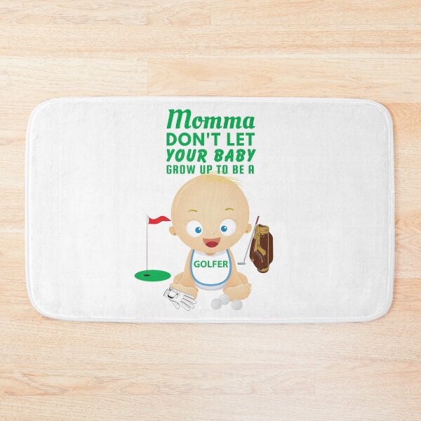 Item preview, Momma Don’t Let Your Baby Grow Up to Be a Golfer designed and sold by SnarkSharks.