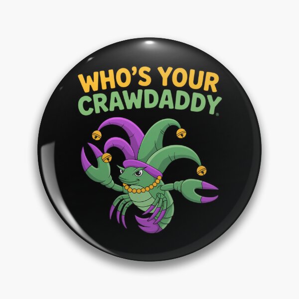 Item preview, New Orleans Crawfish Who's Your Crawdaddy Mardi Gas designed and sold by CruelShadesSt.