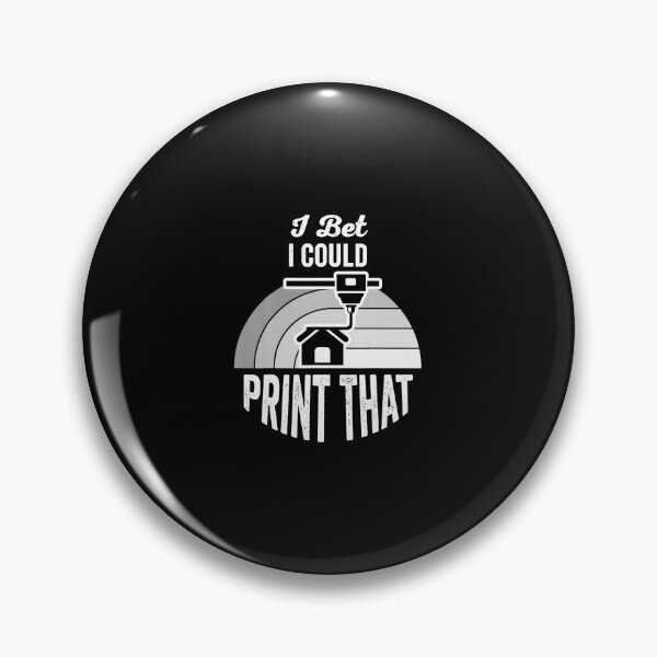 Item preview, I Bet I Could Print That 3D Enthusiasts designed and sold by BrandyMegan.