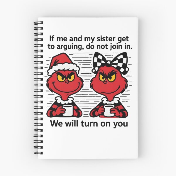Item preview, If Me And My Sister Get We Will Turn On You Grinch Saying designed and sold by pansak.