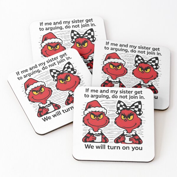 Item preview, If Me And My Sister Get We Will Turn On You Grinch Saying designed and sold by pansak.