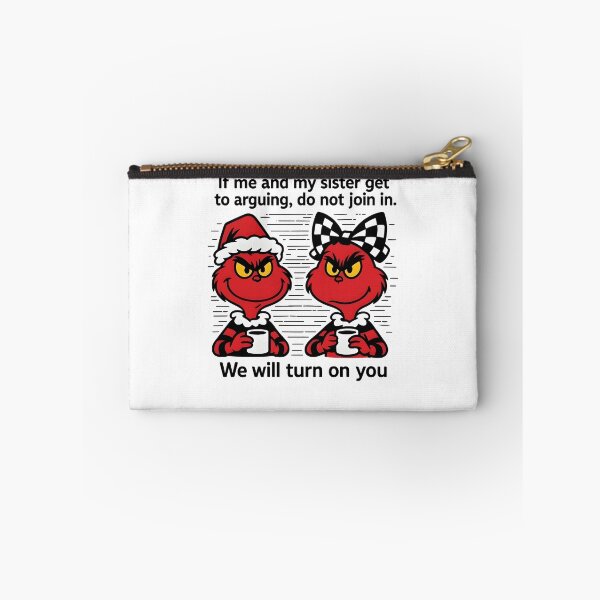 Item preview, If Me And My Sister Get We Will Turn On You Grinch Saying designed and sold by pansak.