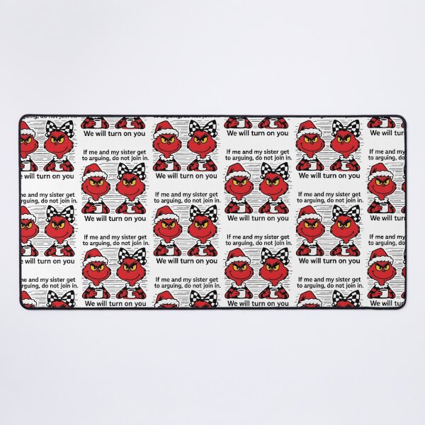 Item preview, If Me And My Sister Get We Will Turn On You Grinch Saying designed and sold by pansak.