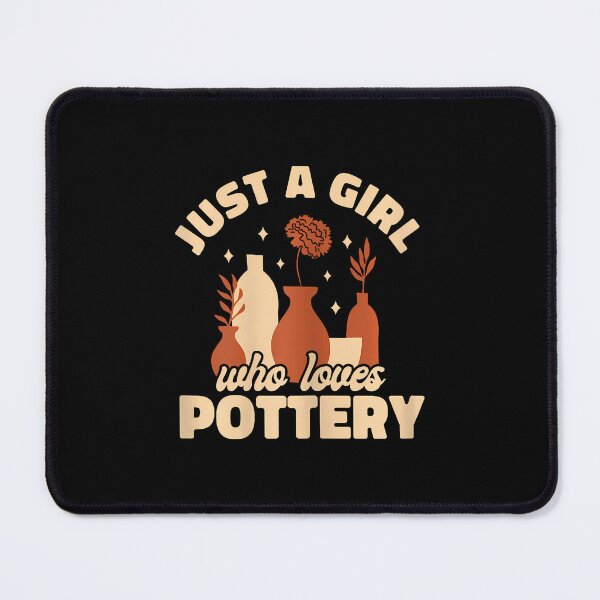 Item preview, Ceramic Funny Just A Girl Who Loves Pottery designed and sold by KristinDebra.