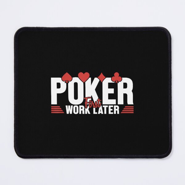 Item preview, Poker First Work Later Poker Hands Texas Holdem Player Poker designed and sold by BrandyMegan.