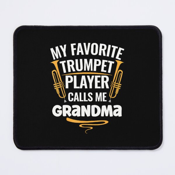 Item preview, My Favorite Trumpet Player Calls Me Grandma designed and sold by RuthSheila.