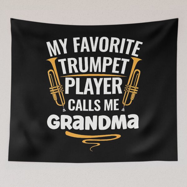 Item preview, My Favorite Trumpet Player Calls Me Grandma designed and sold by RuthSheila.
