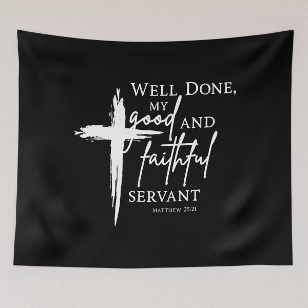 Item preview, Well Done Good And Faithful Servant Christian Bible Verse designed and sold by SheilaAnjelica.