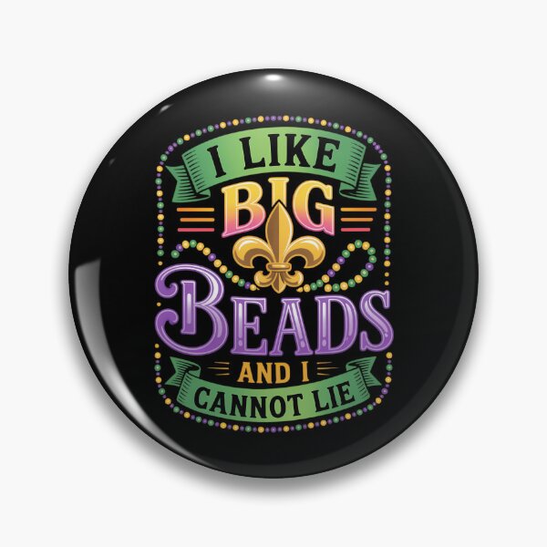 Item preview, Mardi Gras I Like Big Beads And I Can Not Lie designed and sold by AsteriskDatBArt.